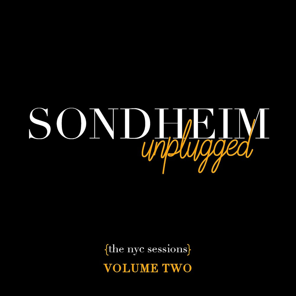 Stephen Sondheim - Sondheim Unplugged (The NYC Sessions) Volume 2 [CD]