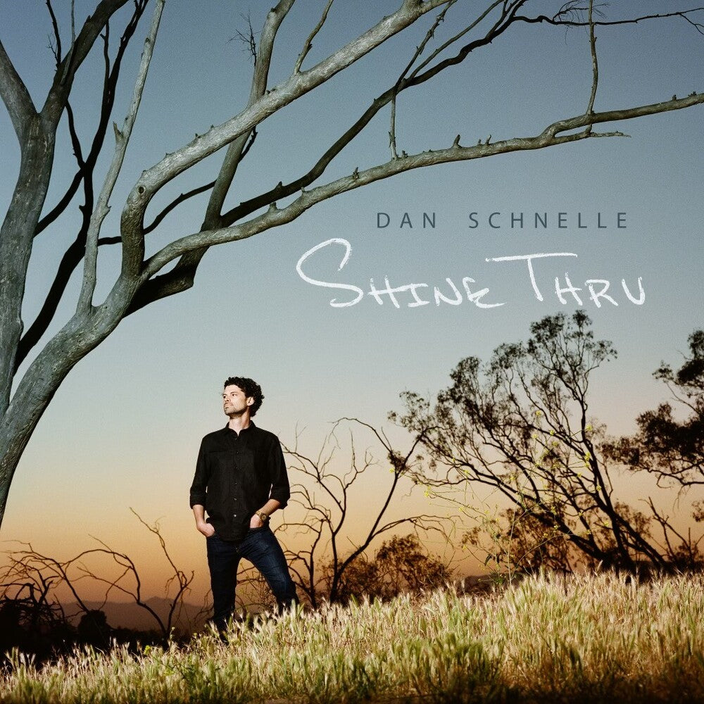Dan Schnelle - Shine Thru [Digipak]