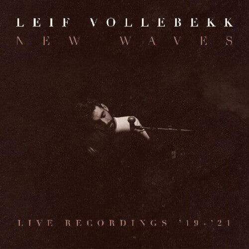 Vollebekk,leif - New Waves (live Recordings '19-'21) - Vinyl Record
