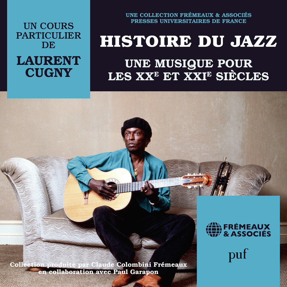 Cugny - Histoire Du Jazz Une Musique Pour Les Xxe Et Xxie [CD]