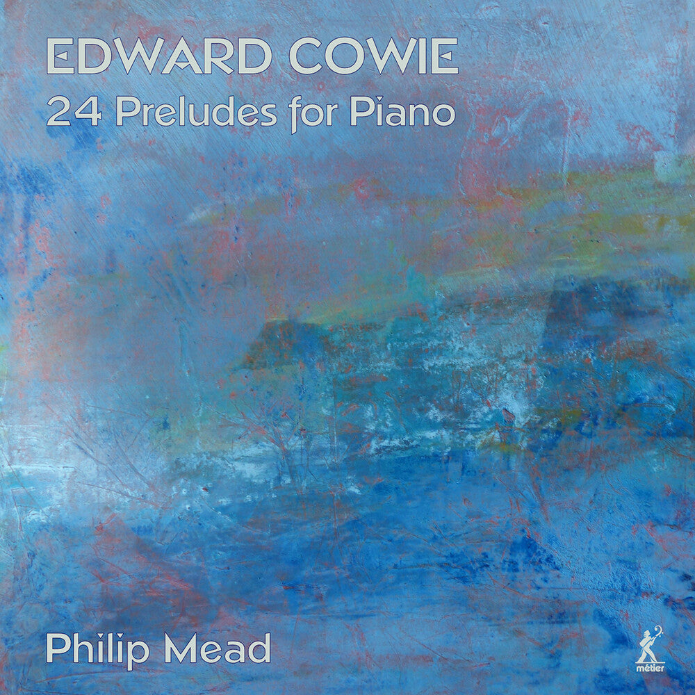 Cowie / Mead - 24 Preludes For Piano [CD]