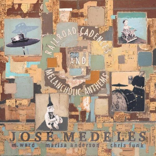Medeles,jose / Ward,m. / Anderson,marisa - Railroad Cadences & Melancholic Anthems - Music CD