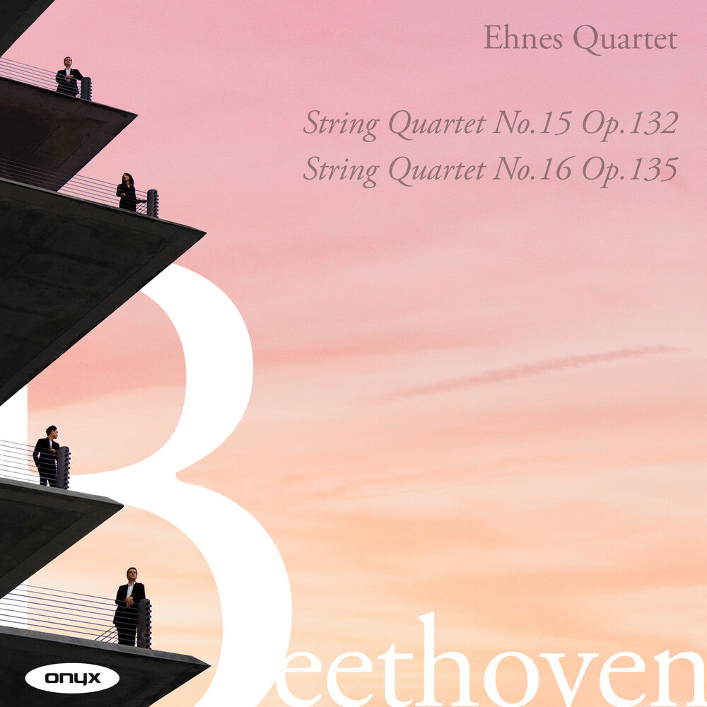 Ehnes Quartet - Beethoven: String Quartets Nos. 15 & 16 [CD]