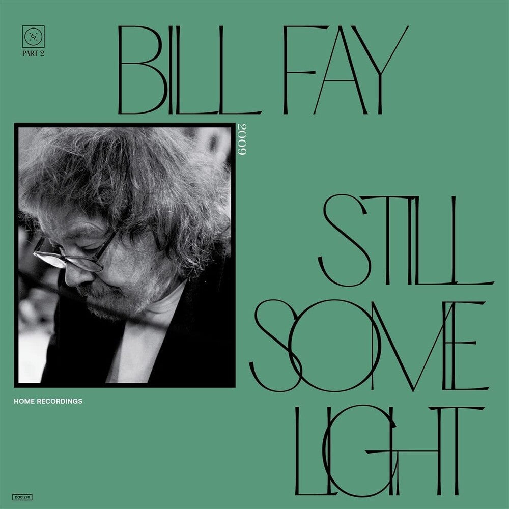 Bill Fay - Still Some Light: Part 2 [LP] Vinyl Record