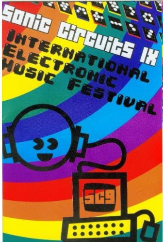Sonic Circuits 9 International Electronic Music - Sonic Circuits, Vol. 9: International Electronic Music Festival [CD]