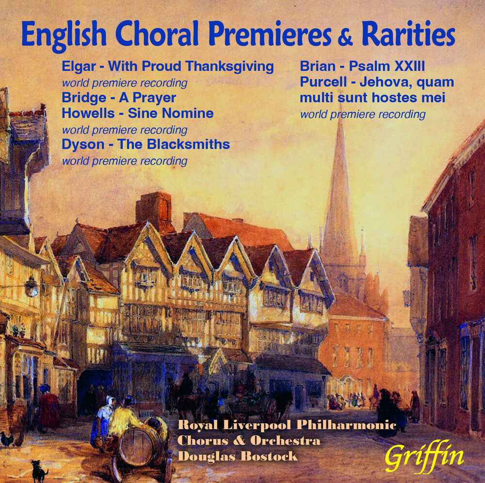 Royal Liverpool Philharmonic Orchestra & Chorus - English Choral Premieres & Rarities [CD]