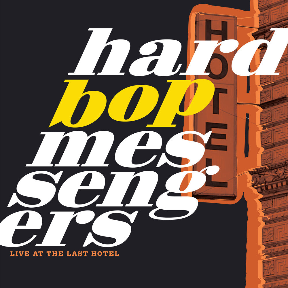 Hard Bop Messengers - Live At The Last Hotel [LP] Vinyl Record