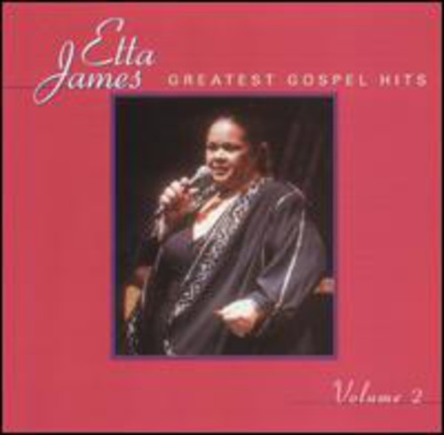 Etta James - Greatest Gospel Hits, Vol. 2 [CD]