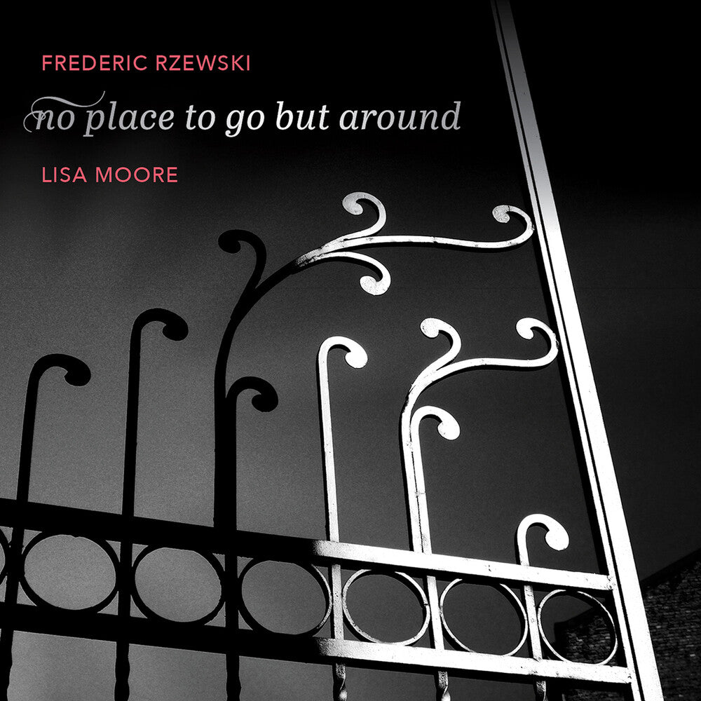 Rzewski / Moore - No Place To Go But Around [CD]