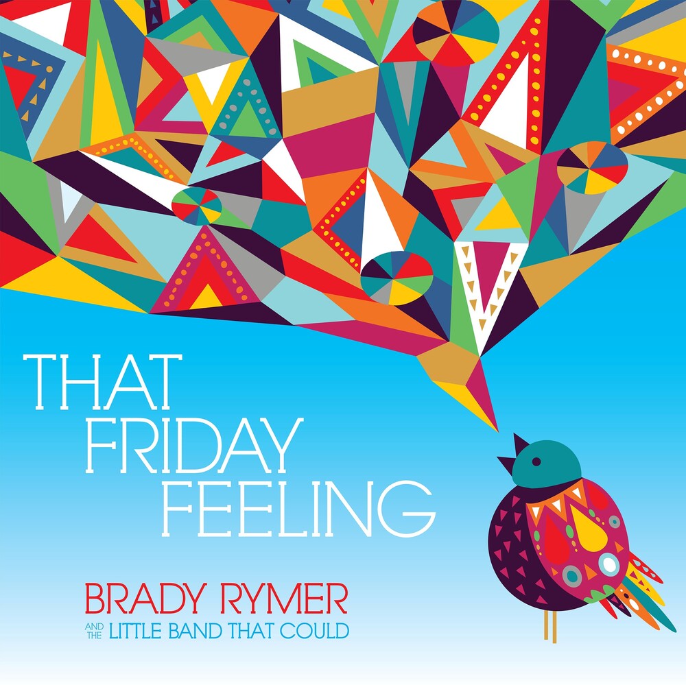 Brady Rymer  / Little Band That Could - That Friday Feeling [CD]
