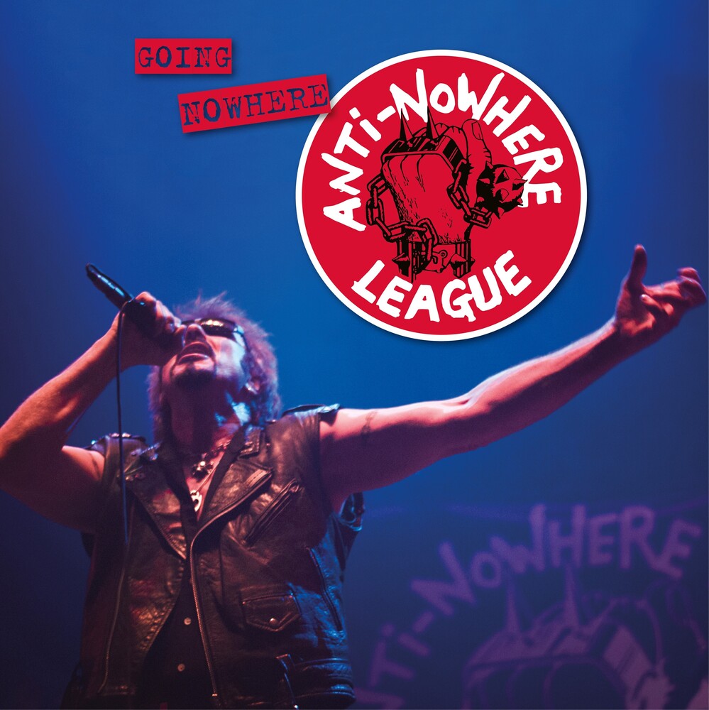The Anti-Nowhere League - Going Nowhere (but Going Strong) [LP] Vinyl Record