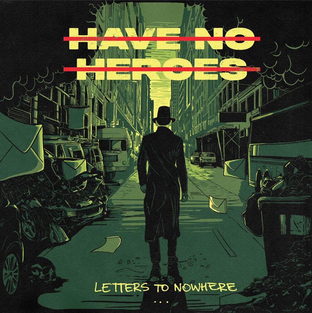 Have No Heroes - Letter To Nowhere [CD]