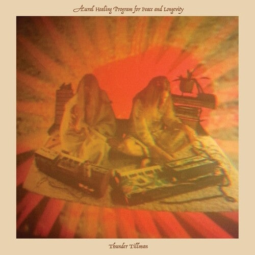 Thunder Tillman - Aural Healing Program For Peace & Longevity - Vinyl Record