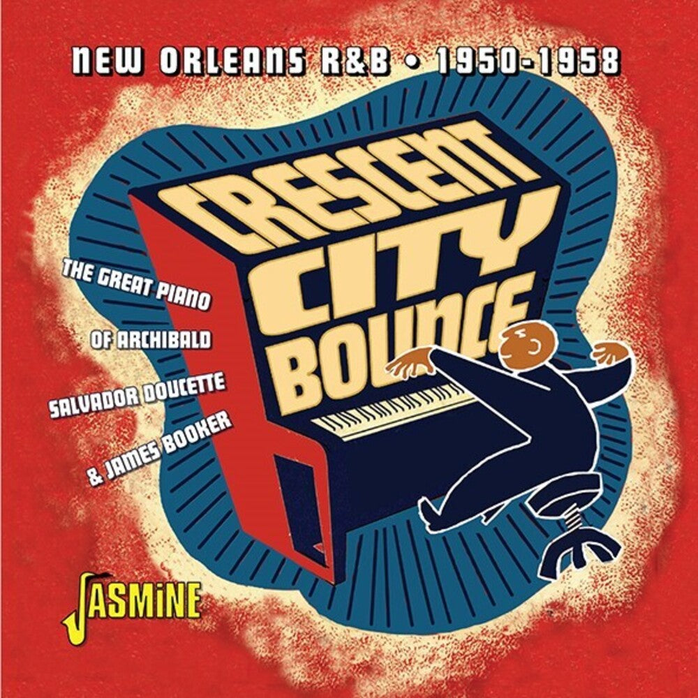 Crescent City Bounce: New Orleans R&B 1950-1958 - Crescent City Bounce: New Orleans R&B 1950-1958 [CD]