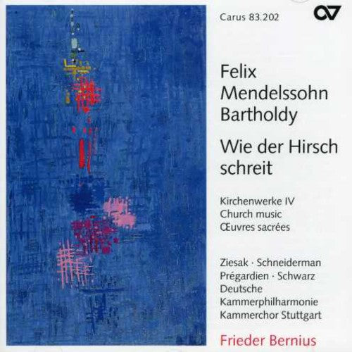 Mendelssohn - Wie Der Hirsch Schreit: Church Music 4 [CD]