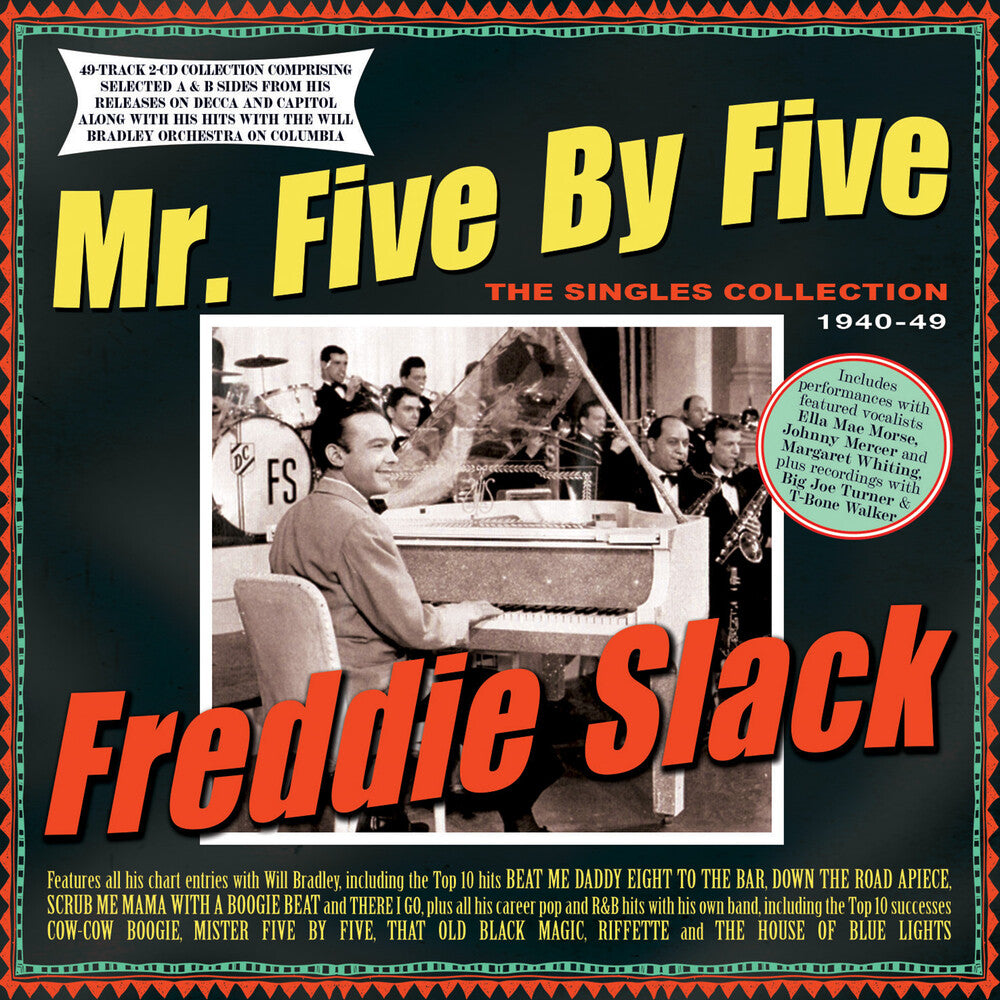 Freddie Slack - Mr. Five By Five: The Singles Collection 1940-49 [CD]