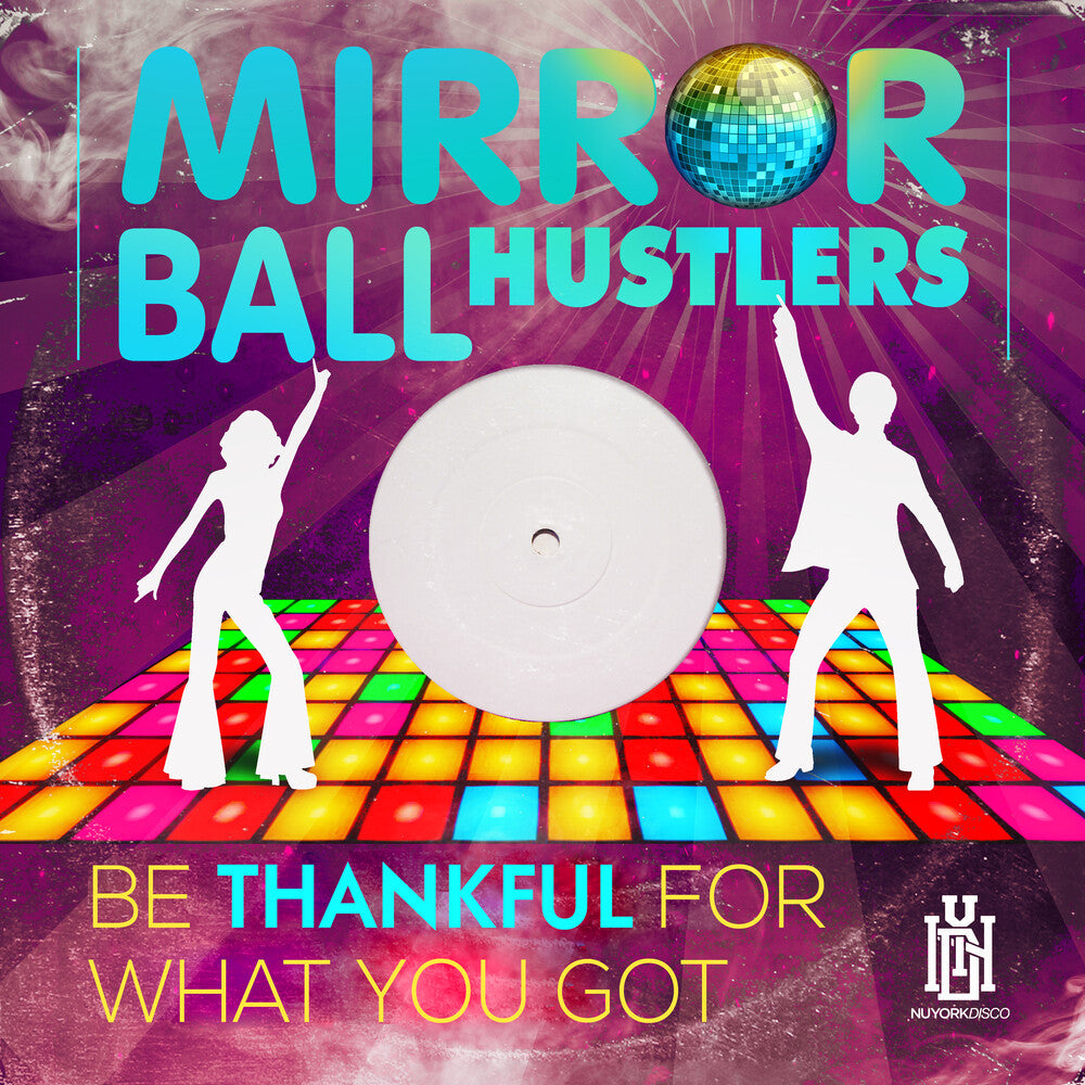 Mirror Ball Hustlers - Be Thankful For What You Got (Mod) [CD]