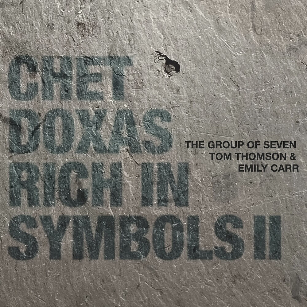 Chet Doxas - Rich In Symbols Ii - Group Of Seven Tom Thomson & [CD]