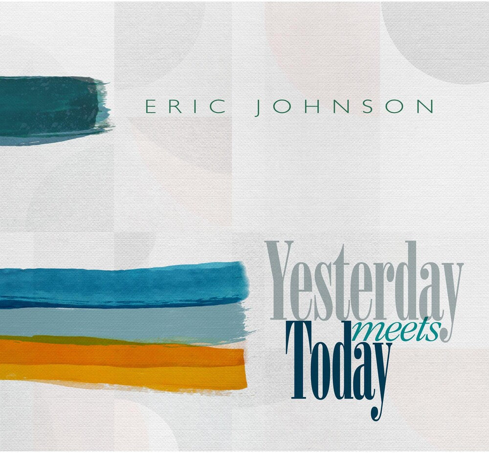 Eric Johnson - Yesterday Meets Today [CD]