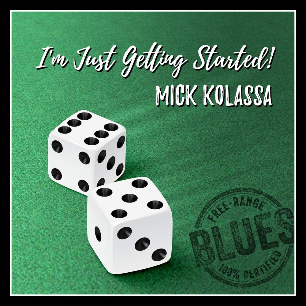 Mick Kolassa - I'm Just Getting Started [CD]