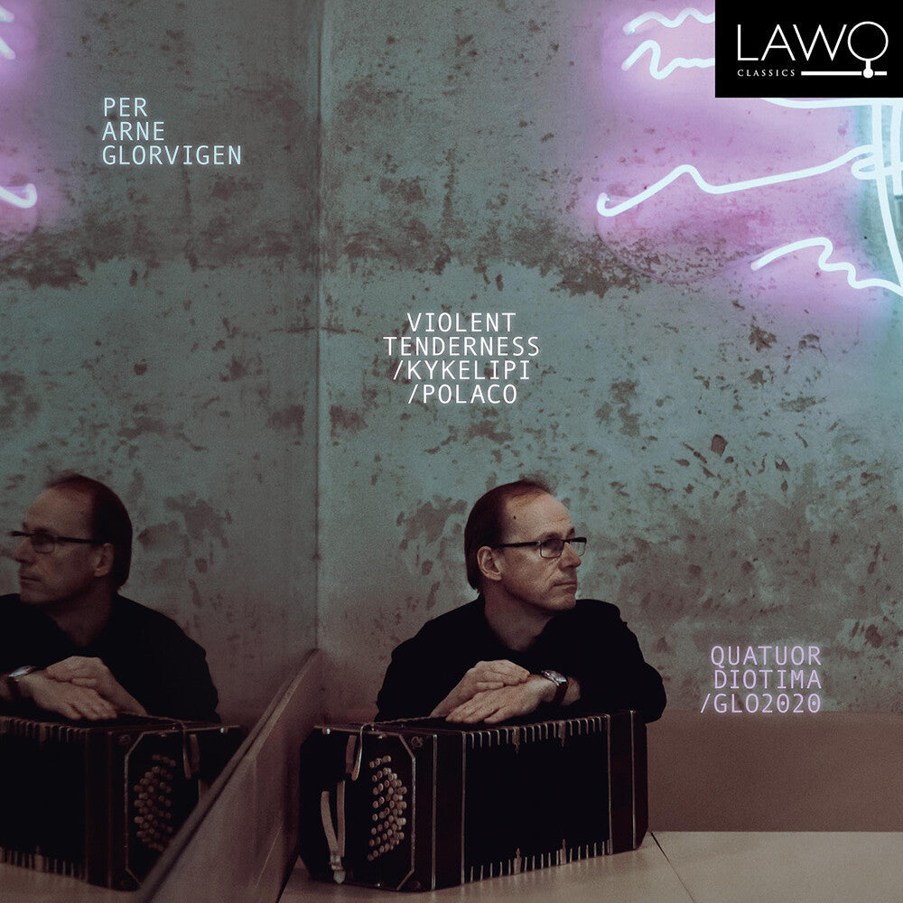 Glorvigen / Glorvigen / Quatuor Diotima - Violent Tenderness / Kykelipi / Polaco [CD]