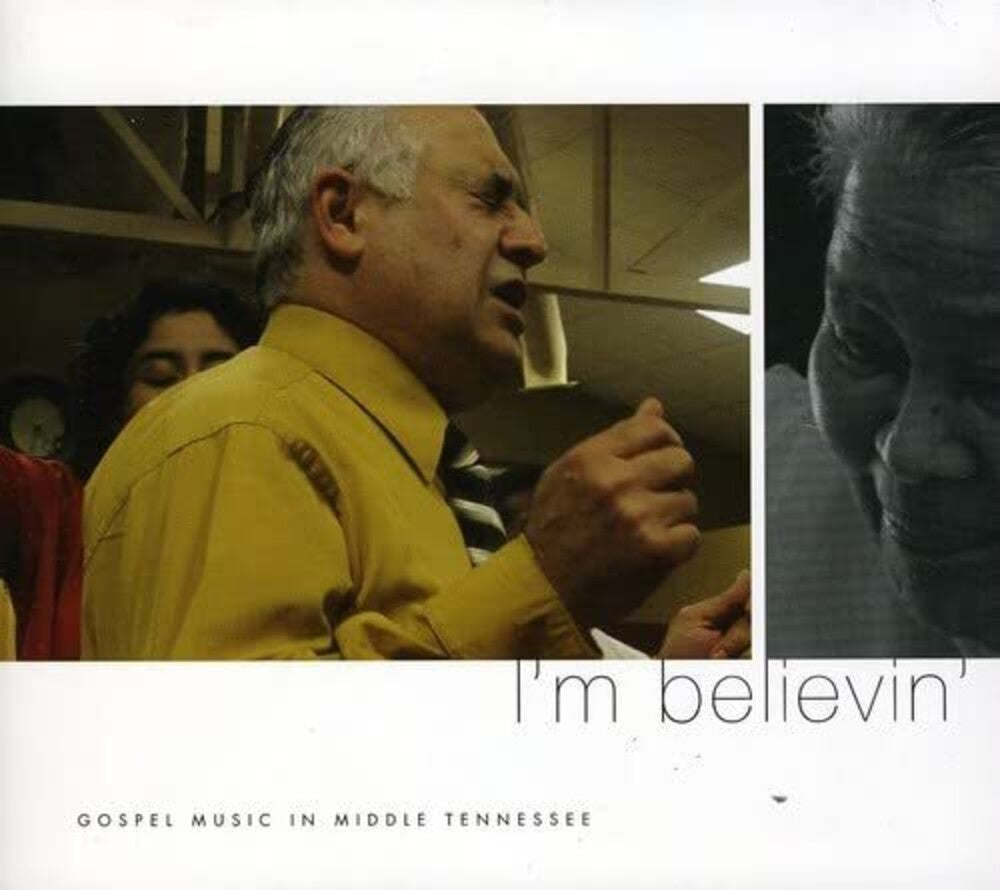 I'm Believin'-Gospel Music In - IM Believin: Gospel Music In Middle Tennessee [CD]