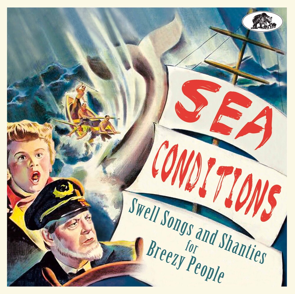 Sea Conditions: Swell Songs And Shanties / Various - Sea Conditions: Swell Songs And Shanties / Various [CD]