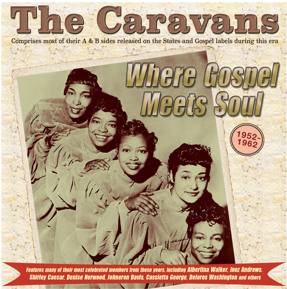 Caravans - Where Gospel Meets Soul: The Caravans 1952-62 [CD]