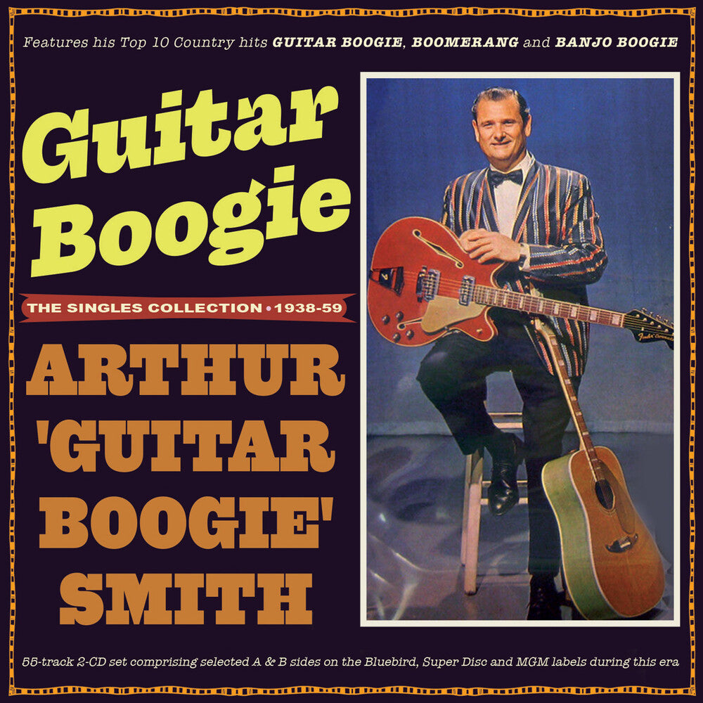 Arthur Smith  Guitar Boogie - Guitar Boogie: He Singles Collection 1938-59 [CD]