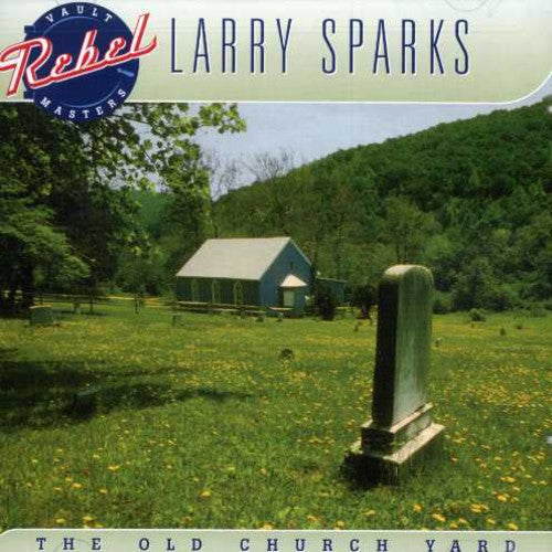 Larry Sparks - Old Church Yard [CD]