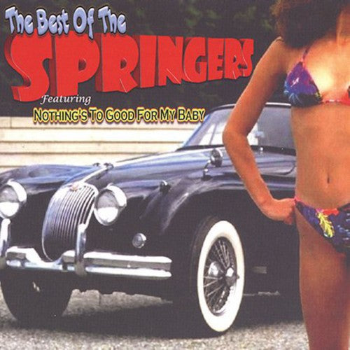 The Springers - The Best Of Springers: Nothing Too Good For My Baby [CD]