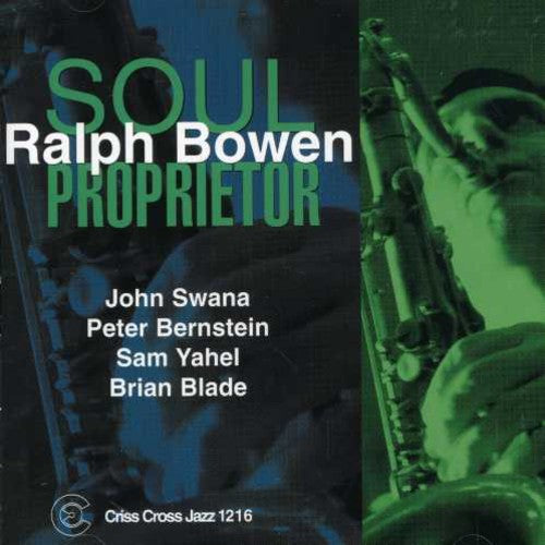 Ralph Bowen - Soul Proprietor [CD]