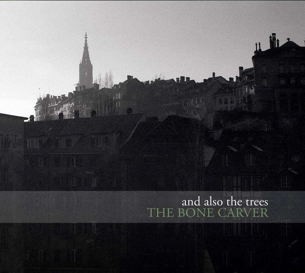 And Also The Trees - Bone Carver (Uk) [CD]