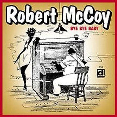 Robert Mccoy Lee - Bye Bye Baby [CD]