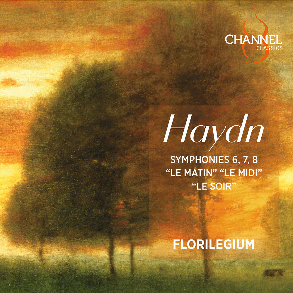 Haydn / Florilegium - Syms Nos. 6 7 & 8 : Le Matin Le Midi & Le Soir [CD]