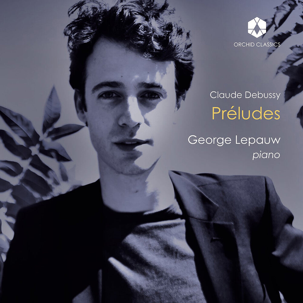 Debussy / Lepauw, George - Debussy: Preludes pour piano [CD]