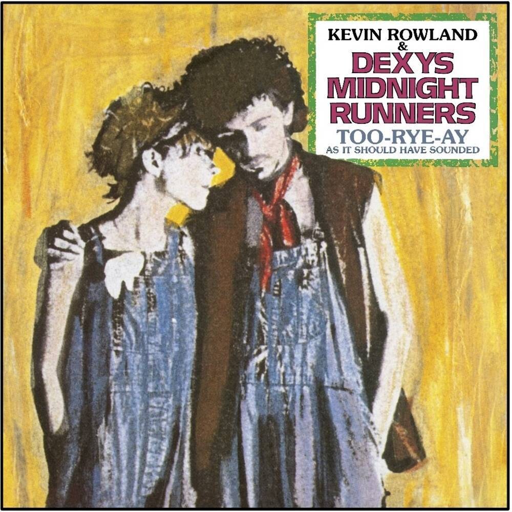 Kevin Rowland & Dexys Midnight Runners - Too-Rye-Ay [CD]