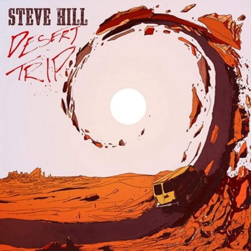 Steve Hill - Desert Trip [LP] Vinyl Record
