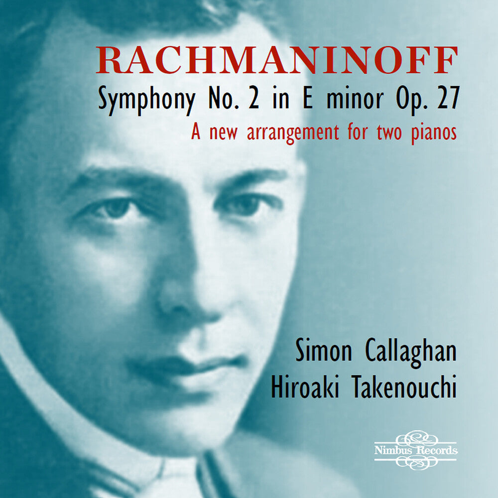 Rachmaninoff / Callaghan / Takenouchi - Symphony No. 2 in E minor, Op. 27 - Arrangement for Two Pianos [CD]