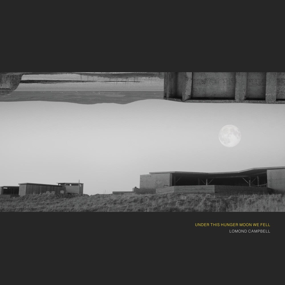 Campbell, Lomond - UNDER THIS HUNGER MOON WE FELL [CD]