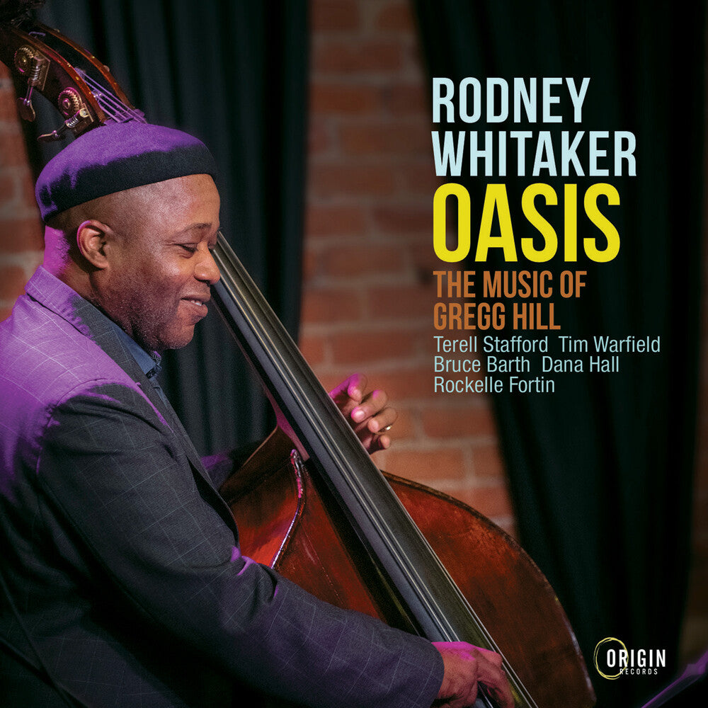 Rodney Whitaker - Oasis: Music Of Gregg Hill [CD]