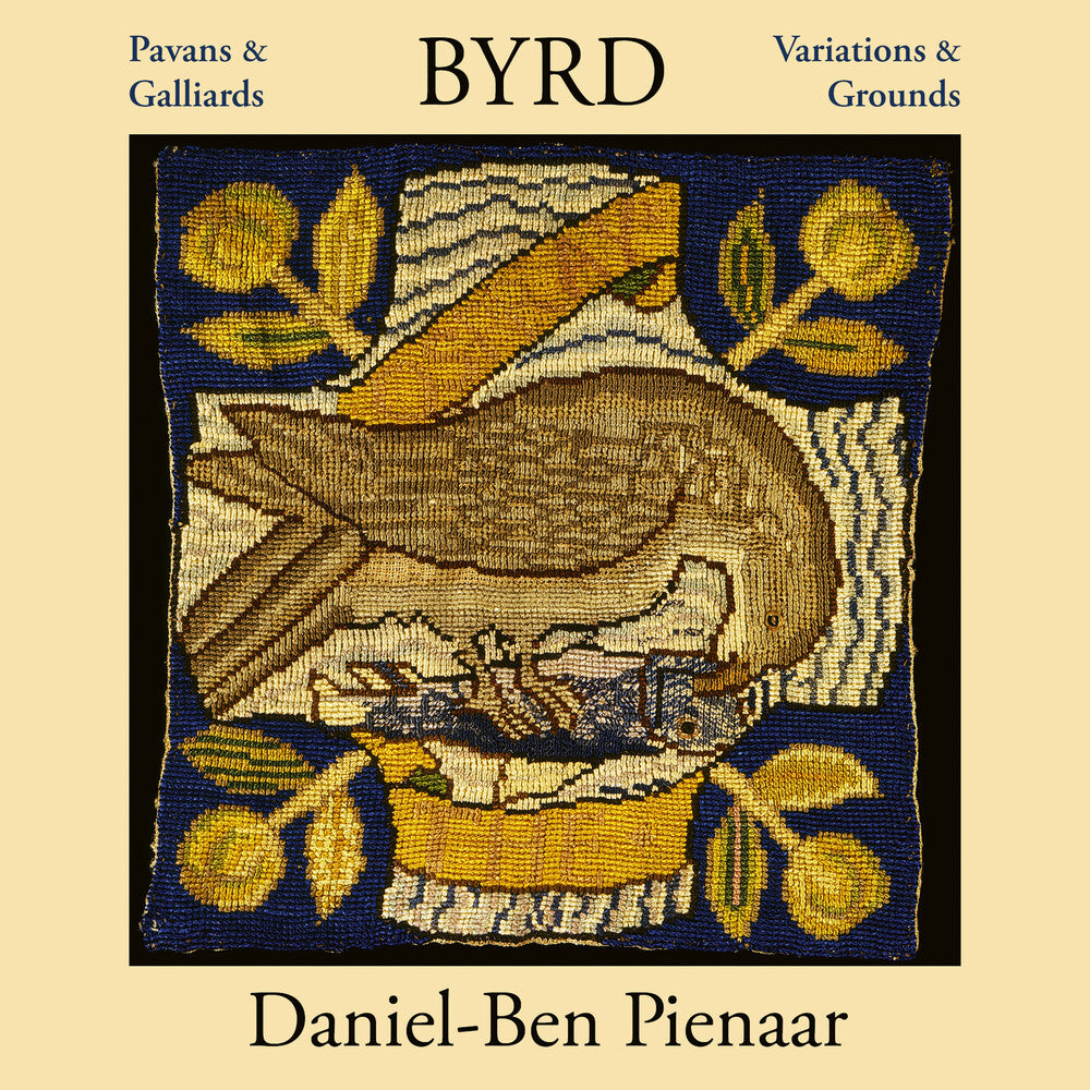 Byrd / Pienaar - Pavans & Galliards Variations & Grounds [CD]