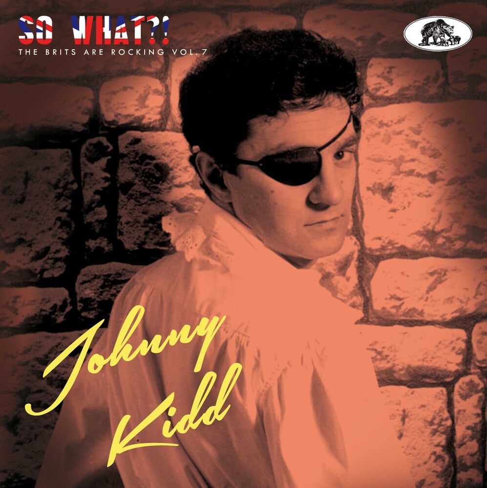 Johnny Kidd - So What: The Brits Are Rocking 7 [CD]