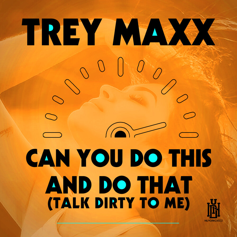 Trey Maxx - Can You Do This And Do That (Talk Dirty To Me) [CD]