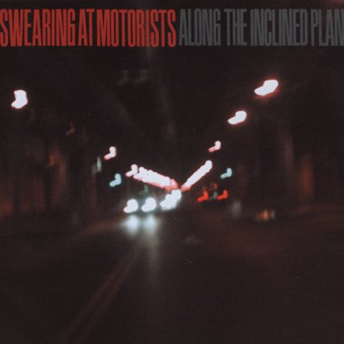 Swearing At Motorists - Along the Incline Plane [CD]