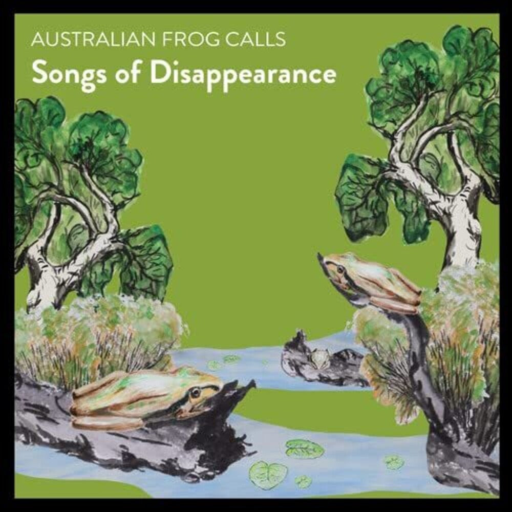Songs of Disappearance - Australian Frog Calls [CD]