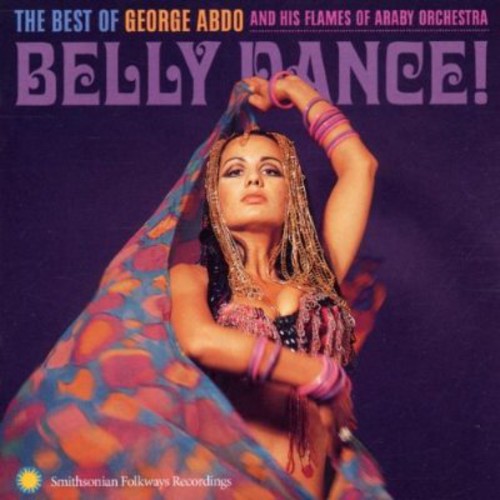George Arbo - Belly Dance: Best Of George Abdo and His Flames Of Araby Orchestra [CD]
