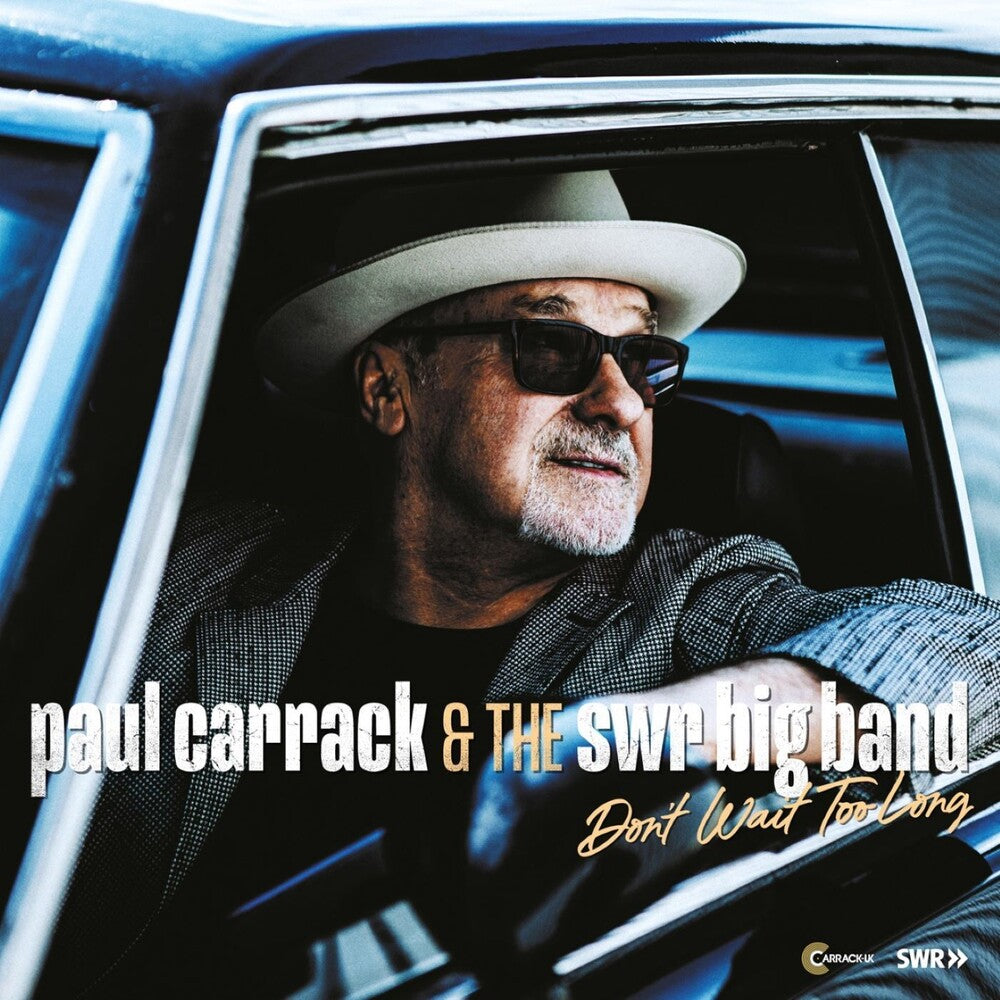 Paul Carrack  & The Swr Big Band - Don't Wait Too Long [CD]