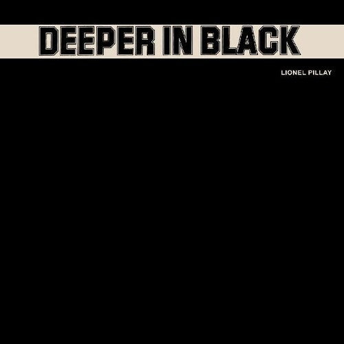 Pillay,lionel - Deeper In Black - Vinyl Record
