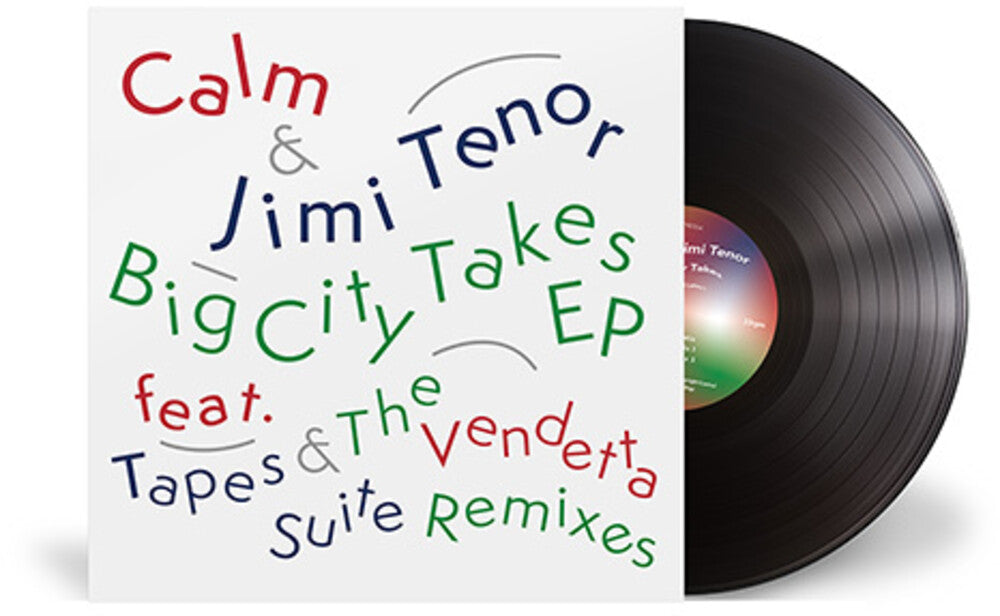 Calm / Tenor, Jimi - Big City Takes [12" Vinyl]